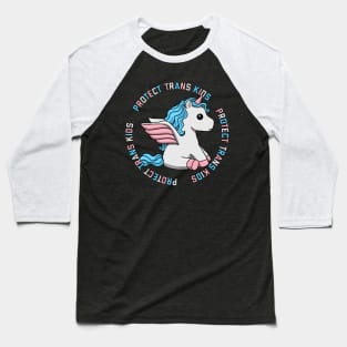 Protect Trans Kids Unicorn Baseball T-Shirt